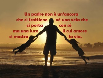Papà: una luce il cui amore ci mostra la via
