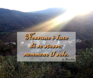 Spunti di riflessione: Nessuno è luce di se stesso