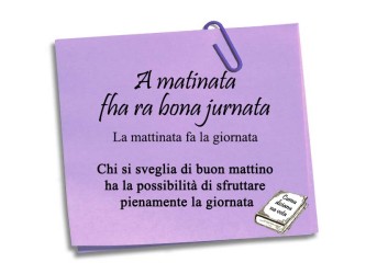 A matinata fha ra bona jurnata, è vero?